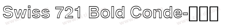 Swiss 721 Bold Conde字体转换